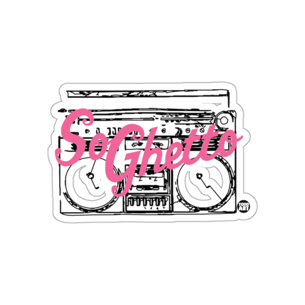 Pink So Ghetto Words Over Black and White Radio Stickers