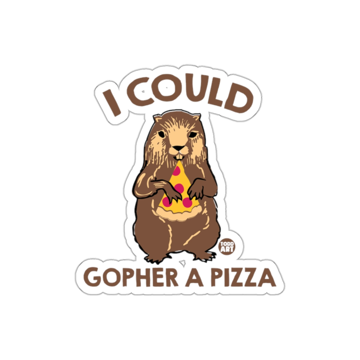 I Could Gopher A Pizza Funny Gopher With Pizza Stickers