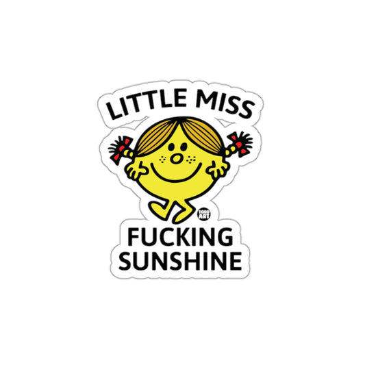 Little Miss Fucking Sunshine sticker for car or laptop