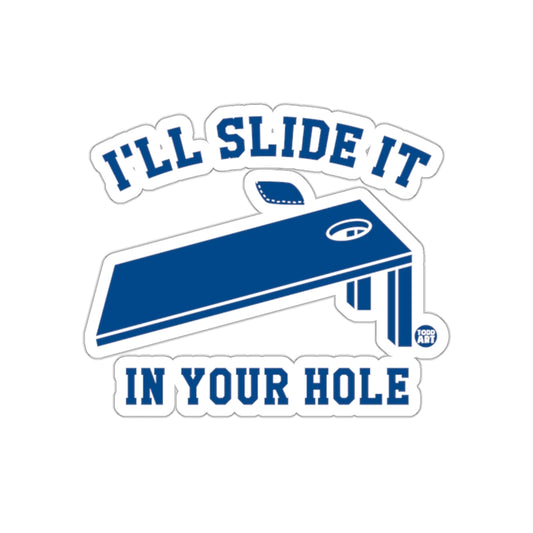I Will Slide It In Your Hole Funny Gift Stickers