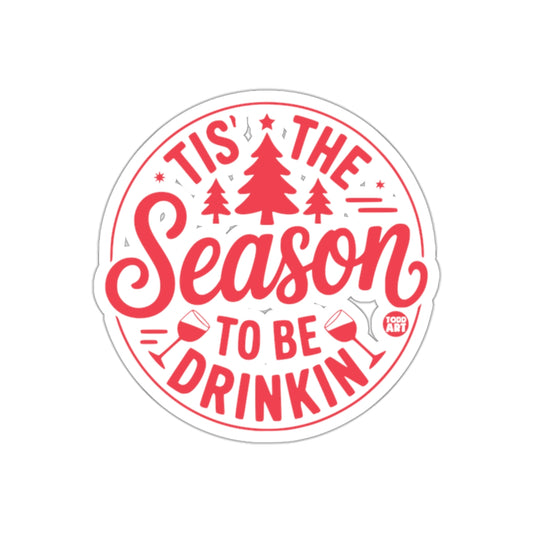 Tis The Season To Be Drinkin holiday sticker product