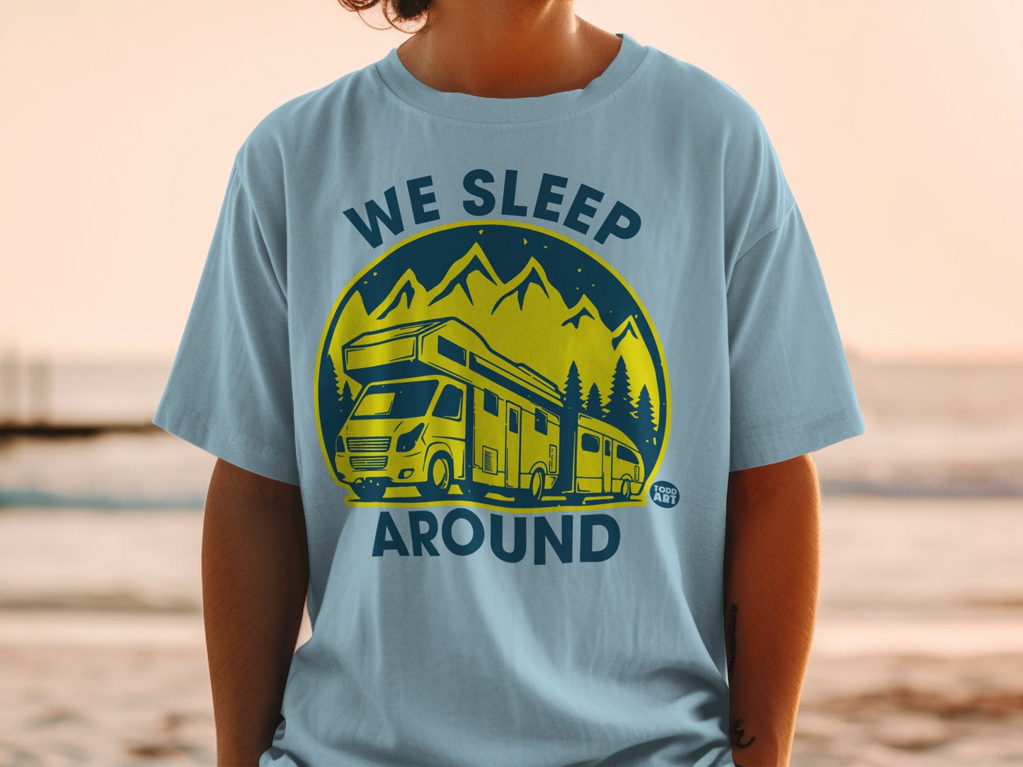 We Sleep Around Funny RV Camper Adventure T-Shirt
