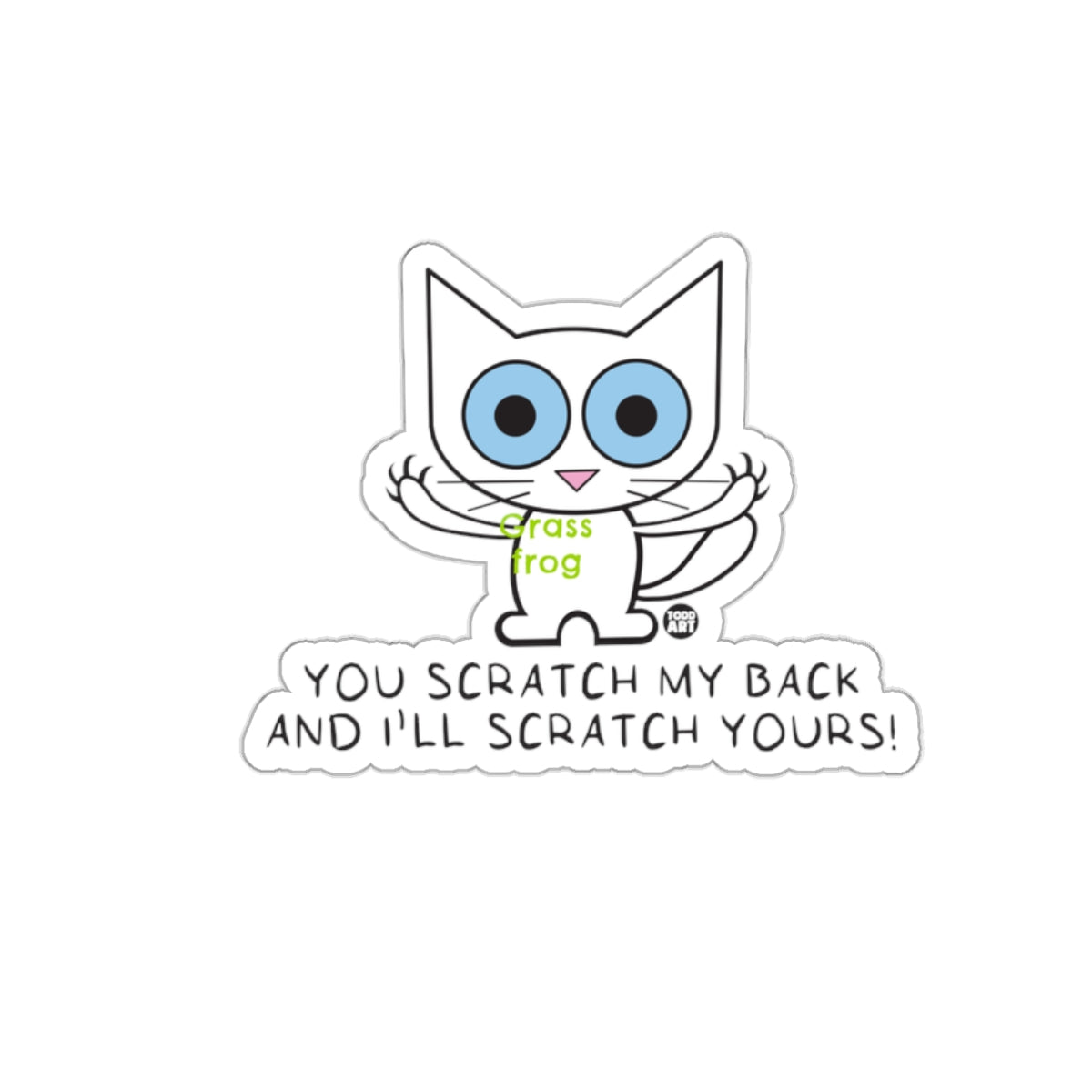 You Scratch My Back I'll Scratch Yours Cat Sticker