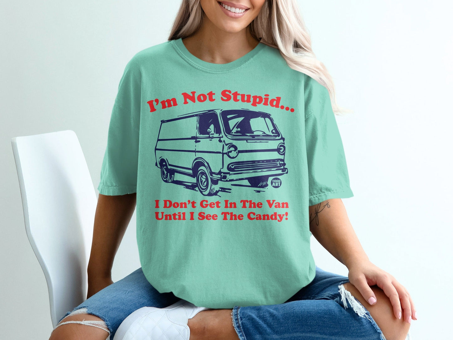 Funny Van Design I Don't Get In Until Candy T-shirt