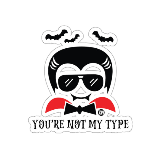You're Not My Type Vampire Design Sticker