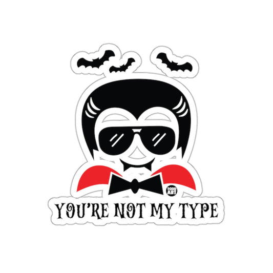 You're Not My Type Vampire Design Sticker