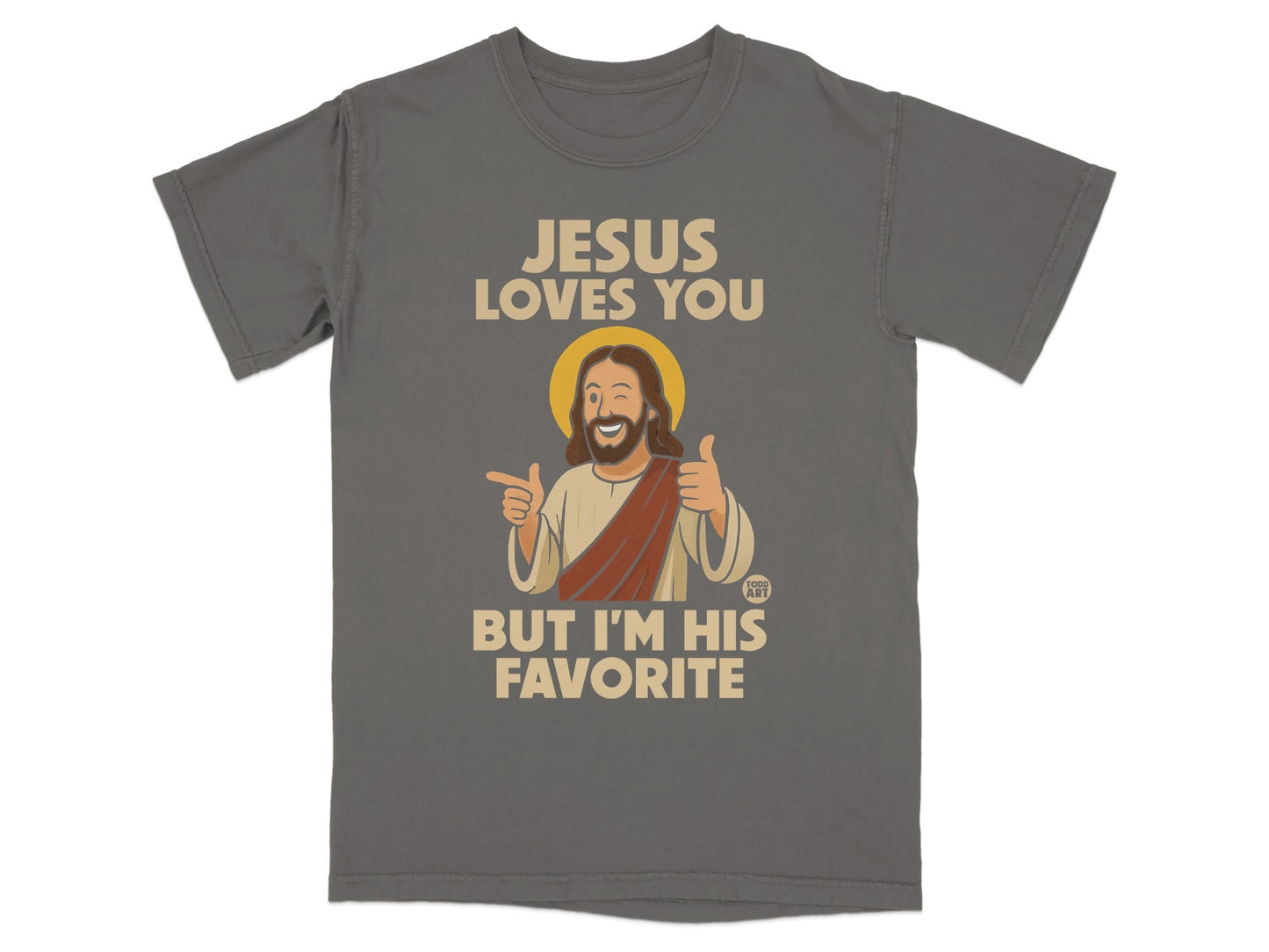 Gray t-shirt with Jesus giving a thumbs up and text "JESUS LOVES YOU BUT I'M HIS FAVORITE".