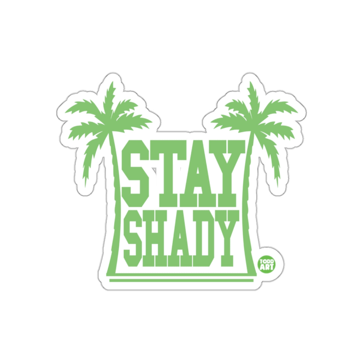 Stay Shady Palm Trees Design Sticker