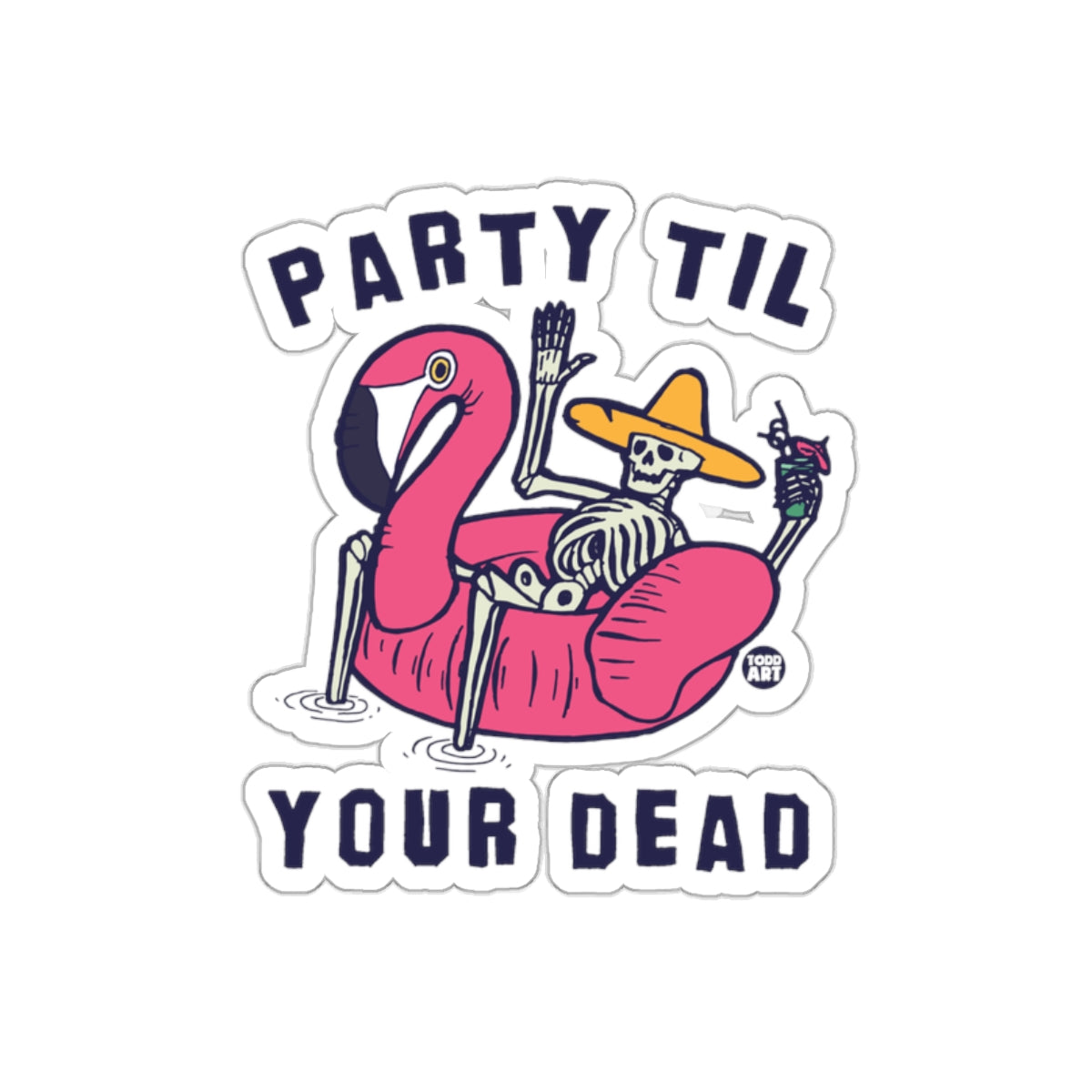 Party Til Your Dead Skeleton On Flamingo Float sticker