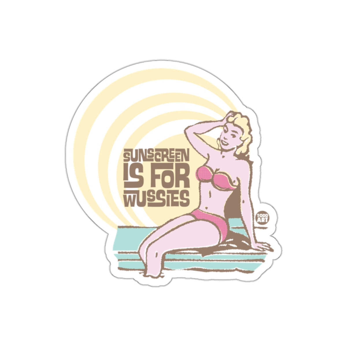 Sunscreen is For Wussies Pink Lady Art Stickers