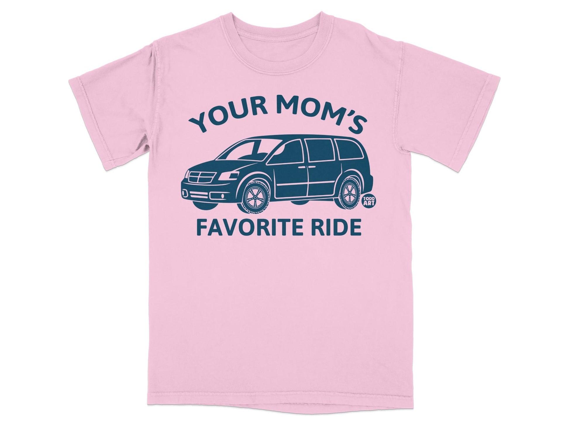 Pink t-shirt with dark blue text and minivan graphic, "YOUR MOM'S FAVORITE RIDE".