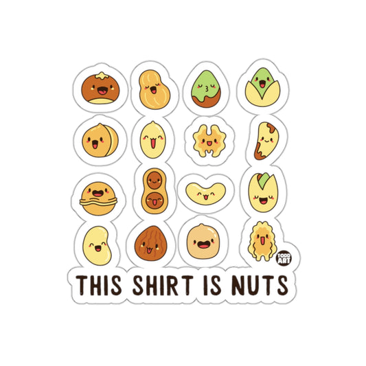 Cute Funny Nuts Characters 'This Shirt is Nuts' Sticker