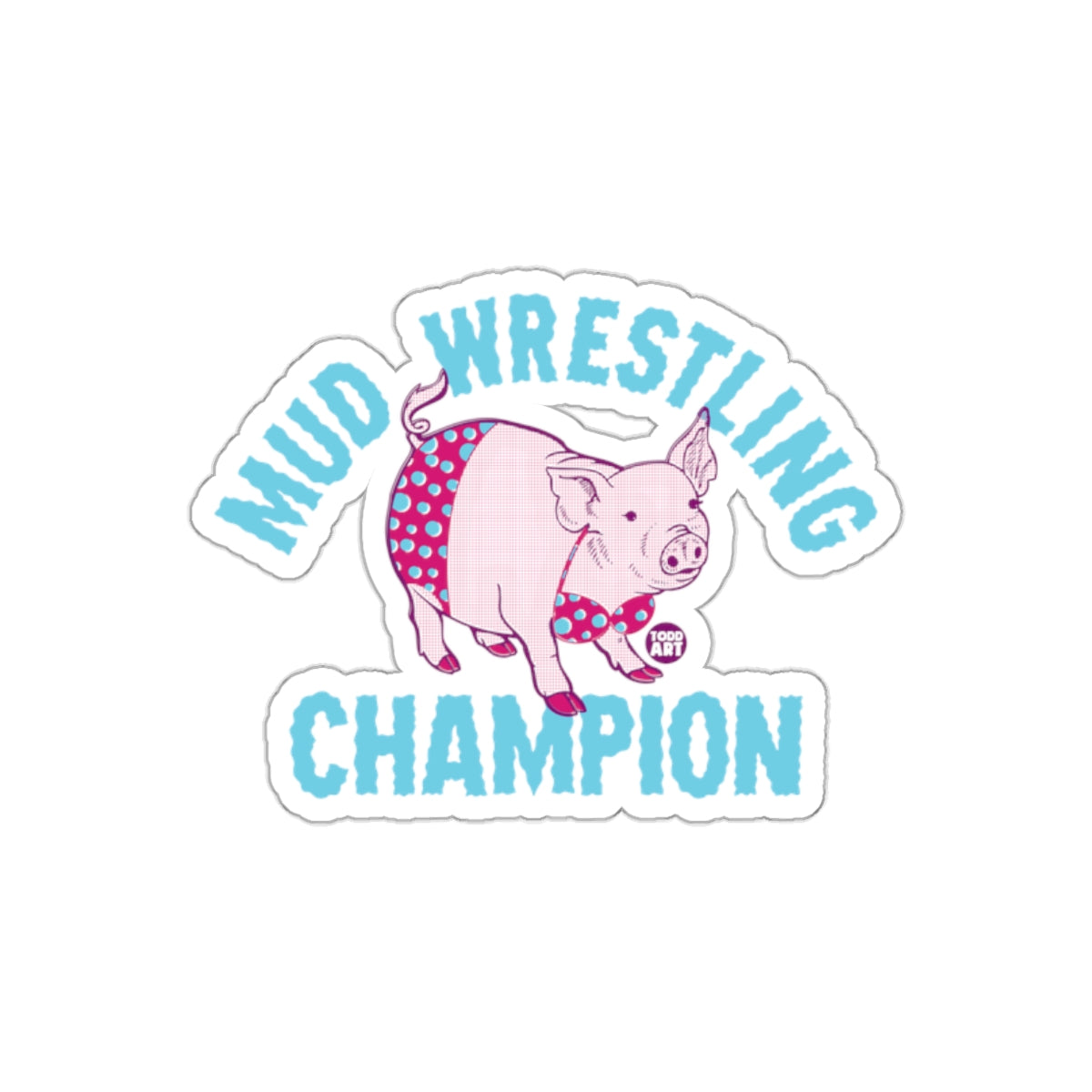 Mud Wrestling Champion Funny Pig in a Bikini Stickers