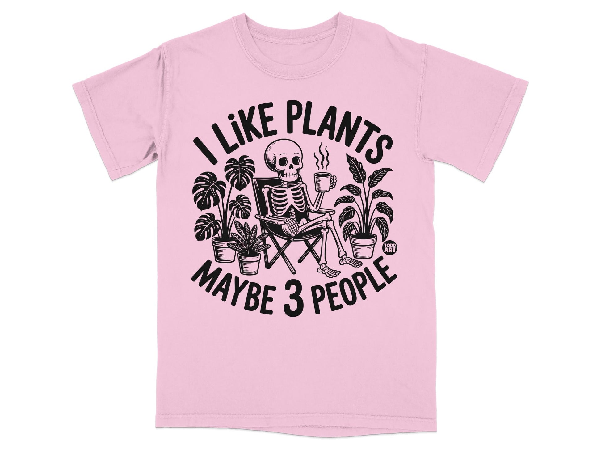 Skeleton sitting in chair with plants and coffee, text "I Like Plants, Maybe 3 People".