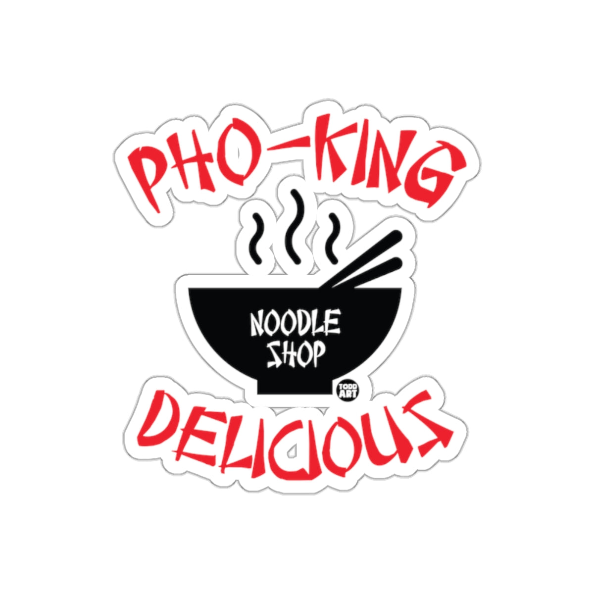 Pho-King Delicious Noodle Shop Sticker