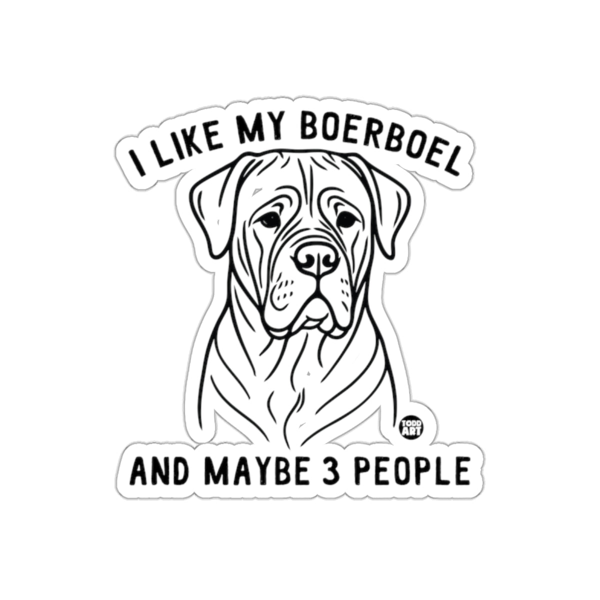 I Like My Boerboel And Maybe 3 People Sticker