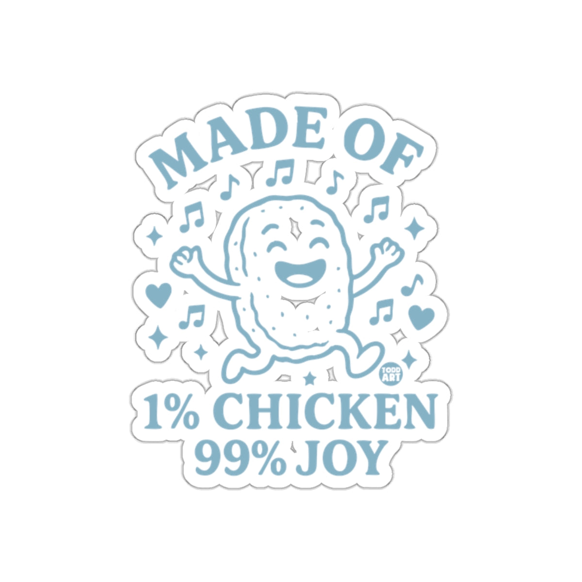 MADE OF 1% CHICKEN 99% JOY Food Art Sticker