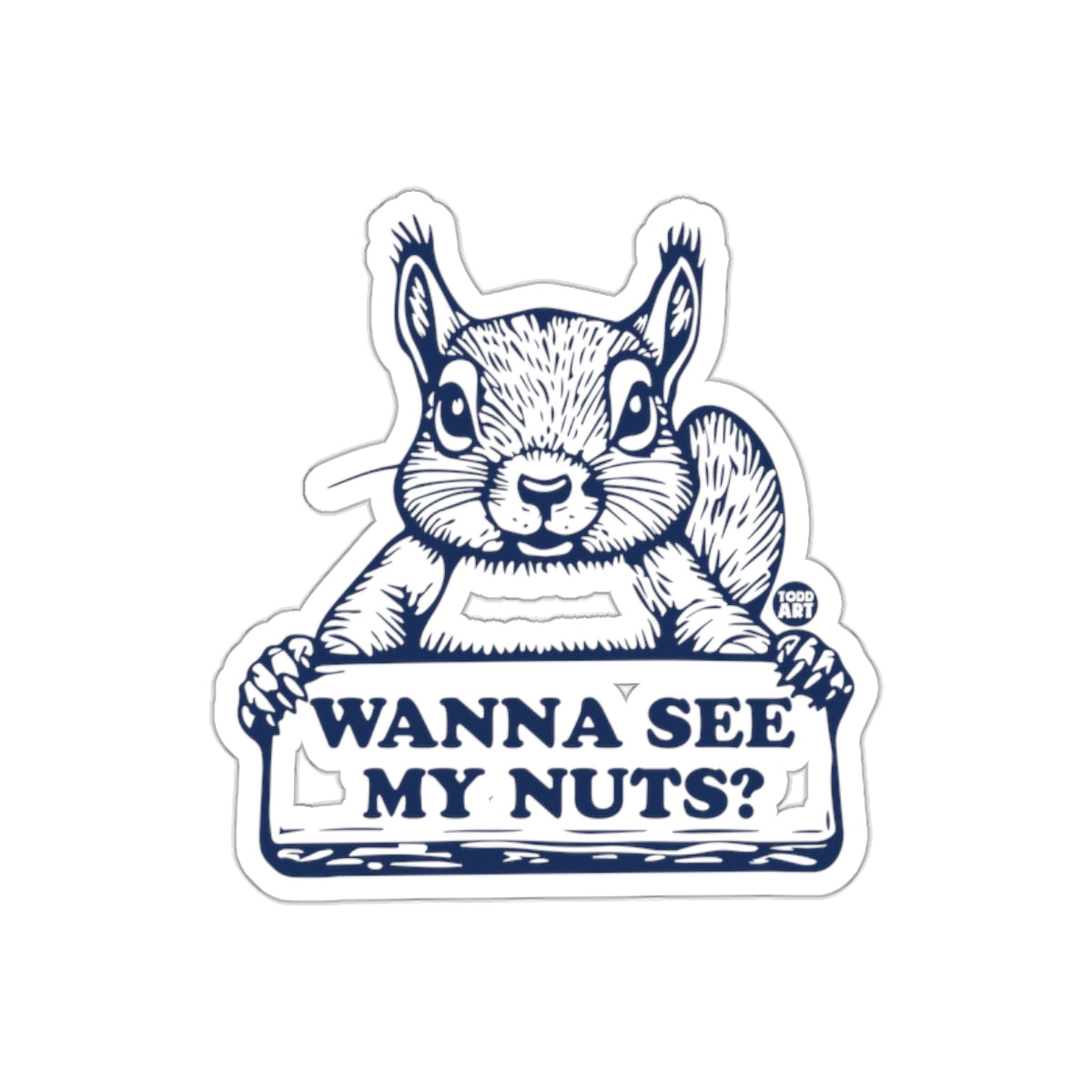 Wanna See My Nuts Graphic Squirrel Design Stickers