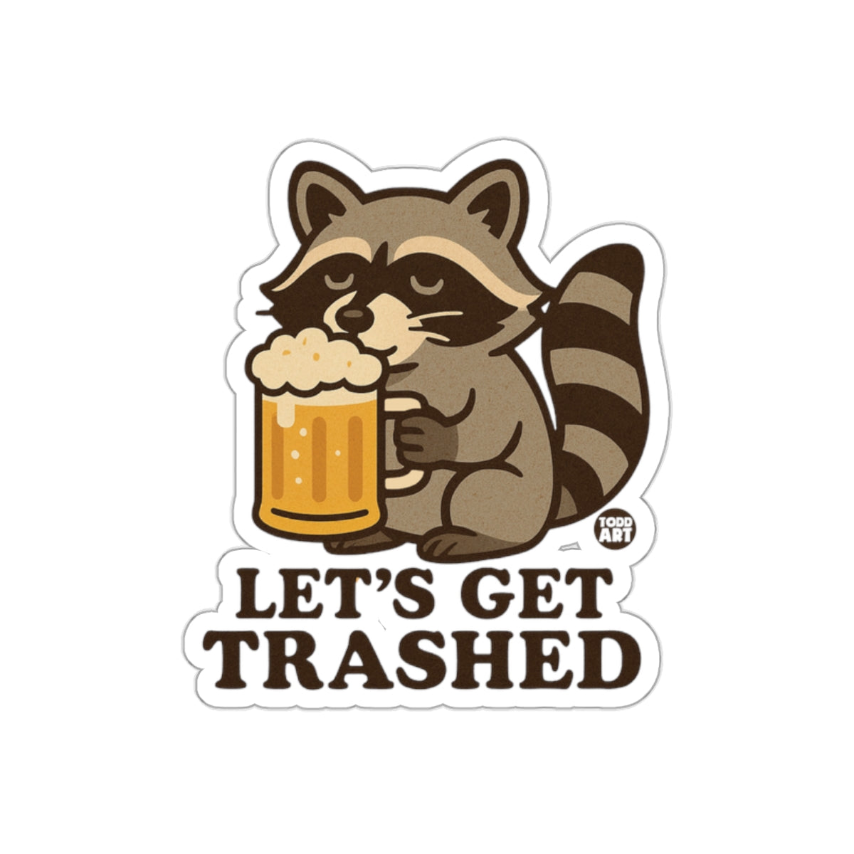 Let's Get Trashed Raccoon Drinking Beer Party Stickers