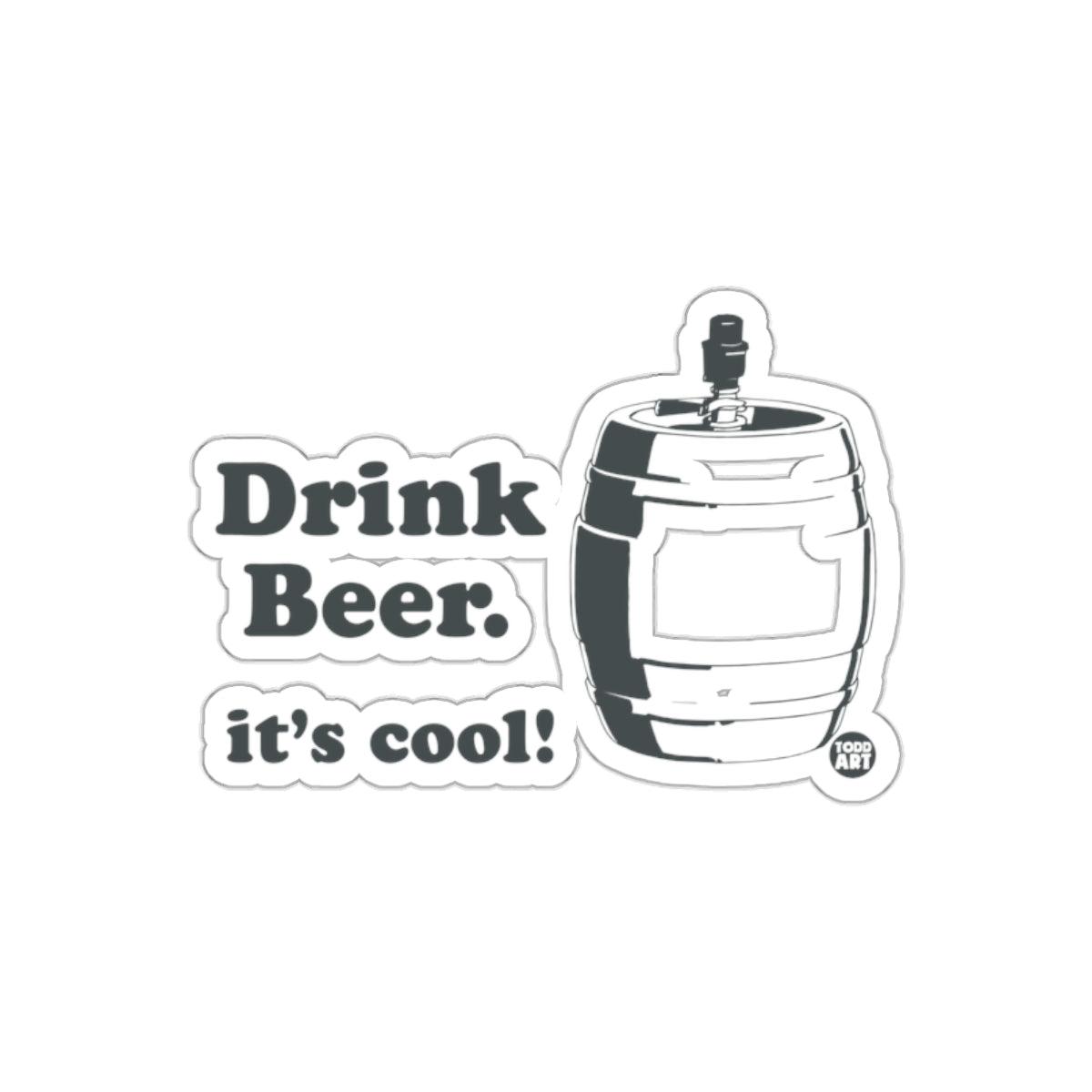 Drink Beer It's Cool Sticker for Fun Decorative Use