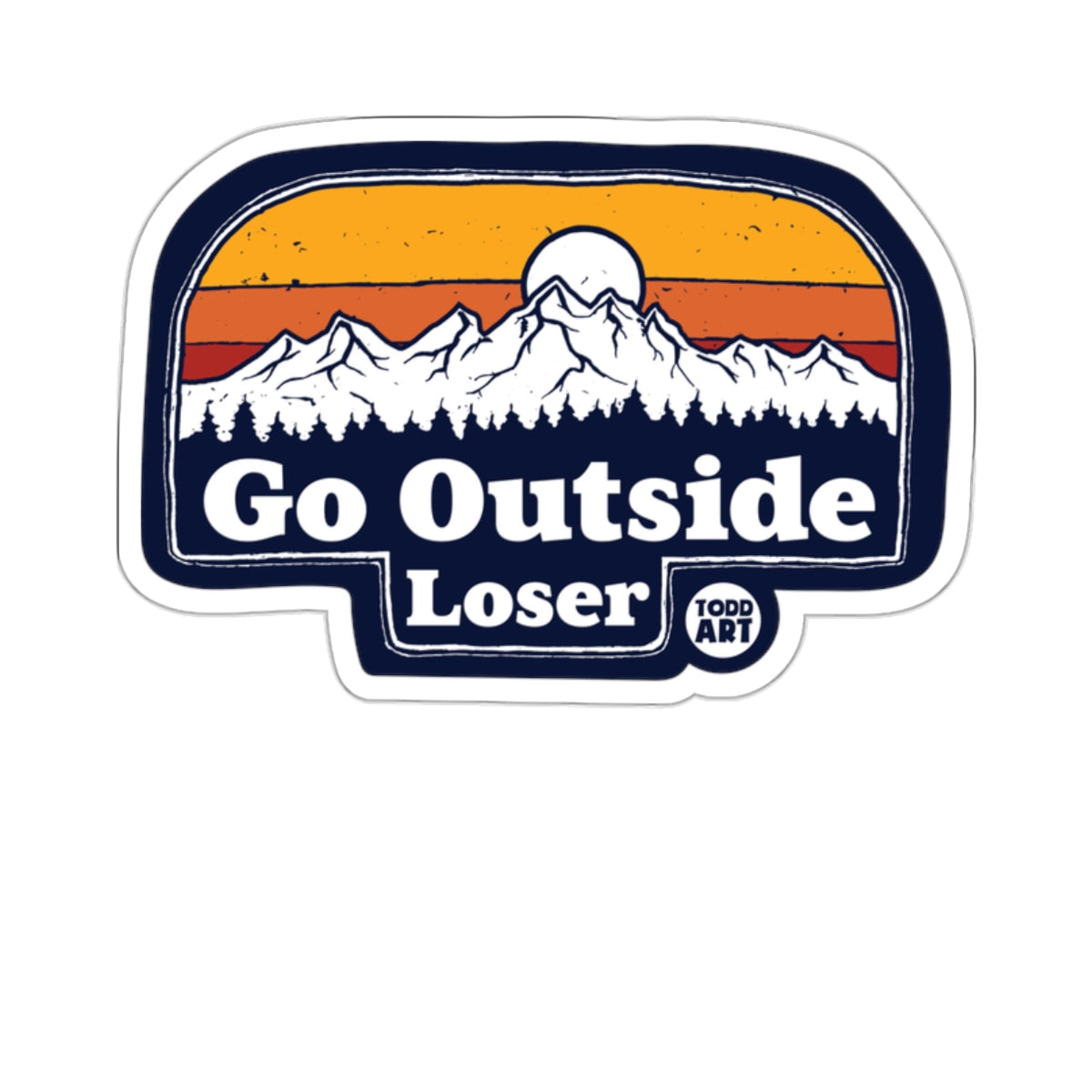 Go Outside Loser Todd Art Sunset Nature Scene sticker