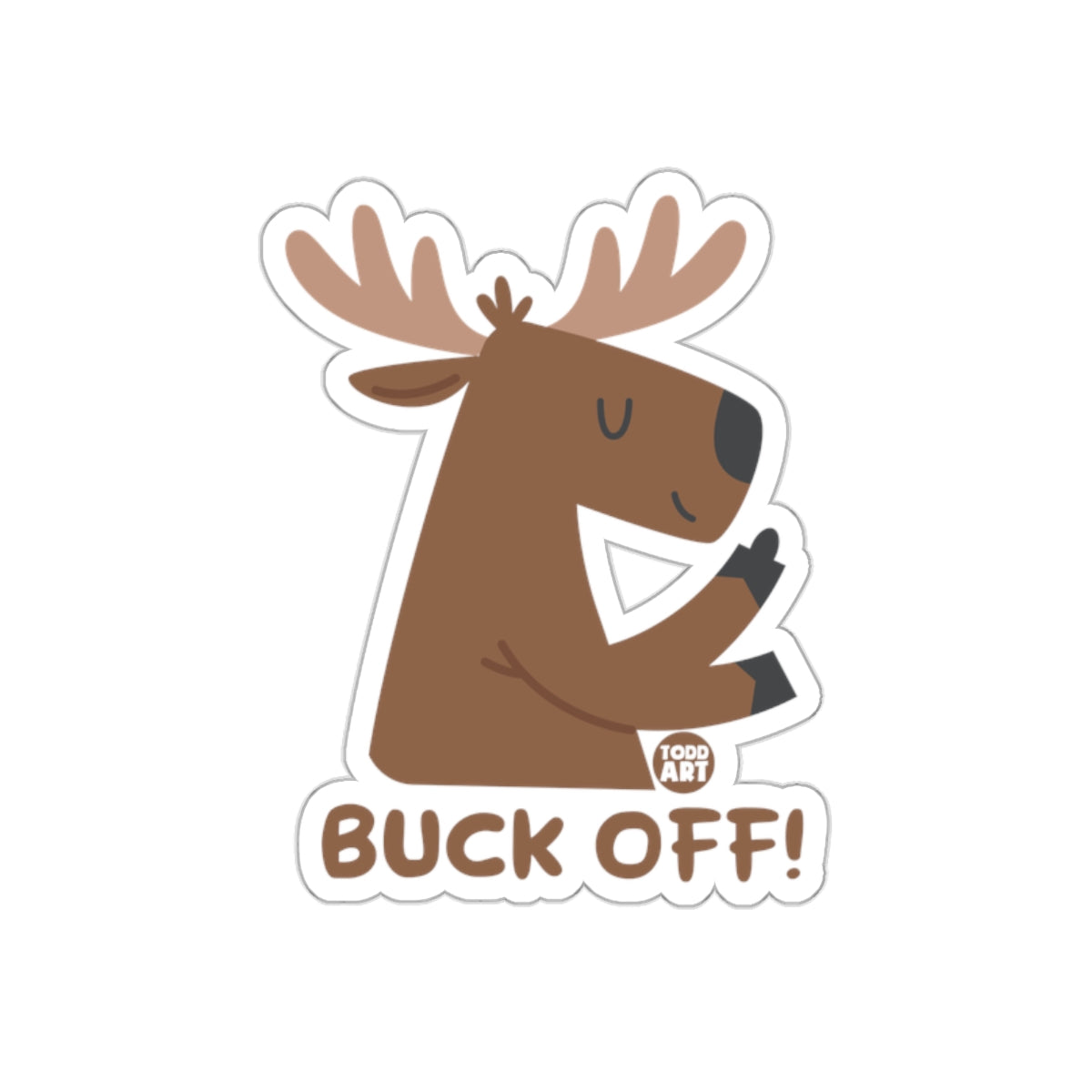 Cute Moose with Buck Off Slogan Sticker Design