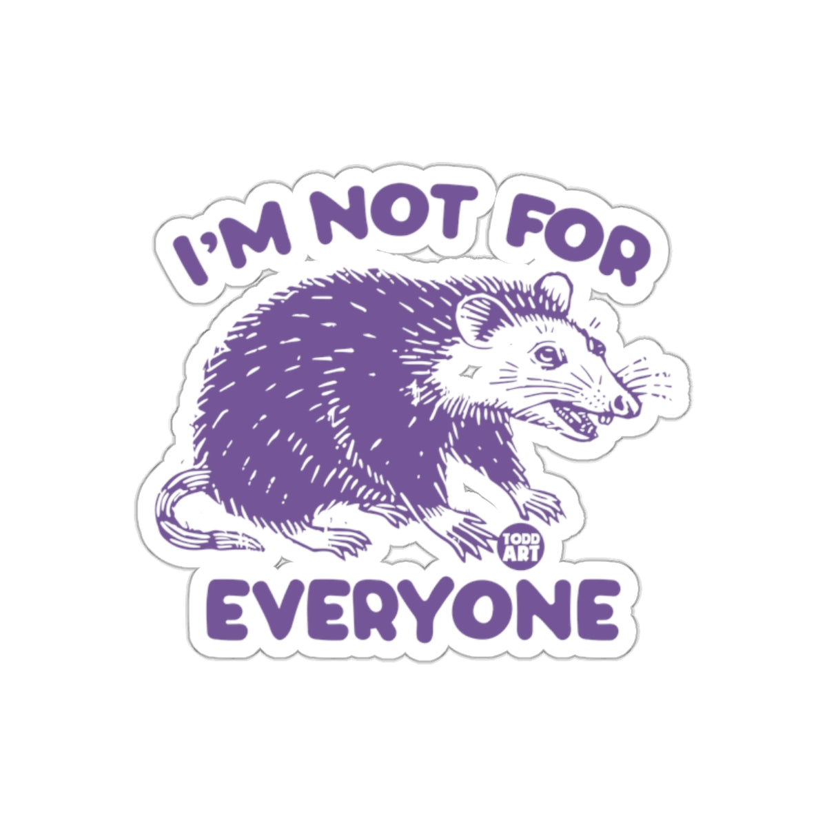 I am Not for Everyone Illustration Graphic Stickers