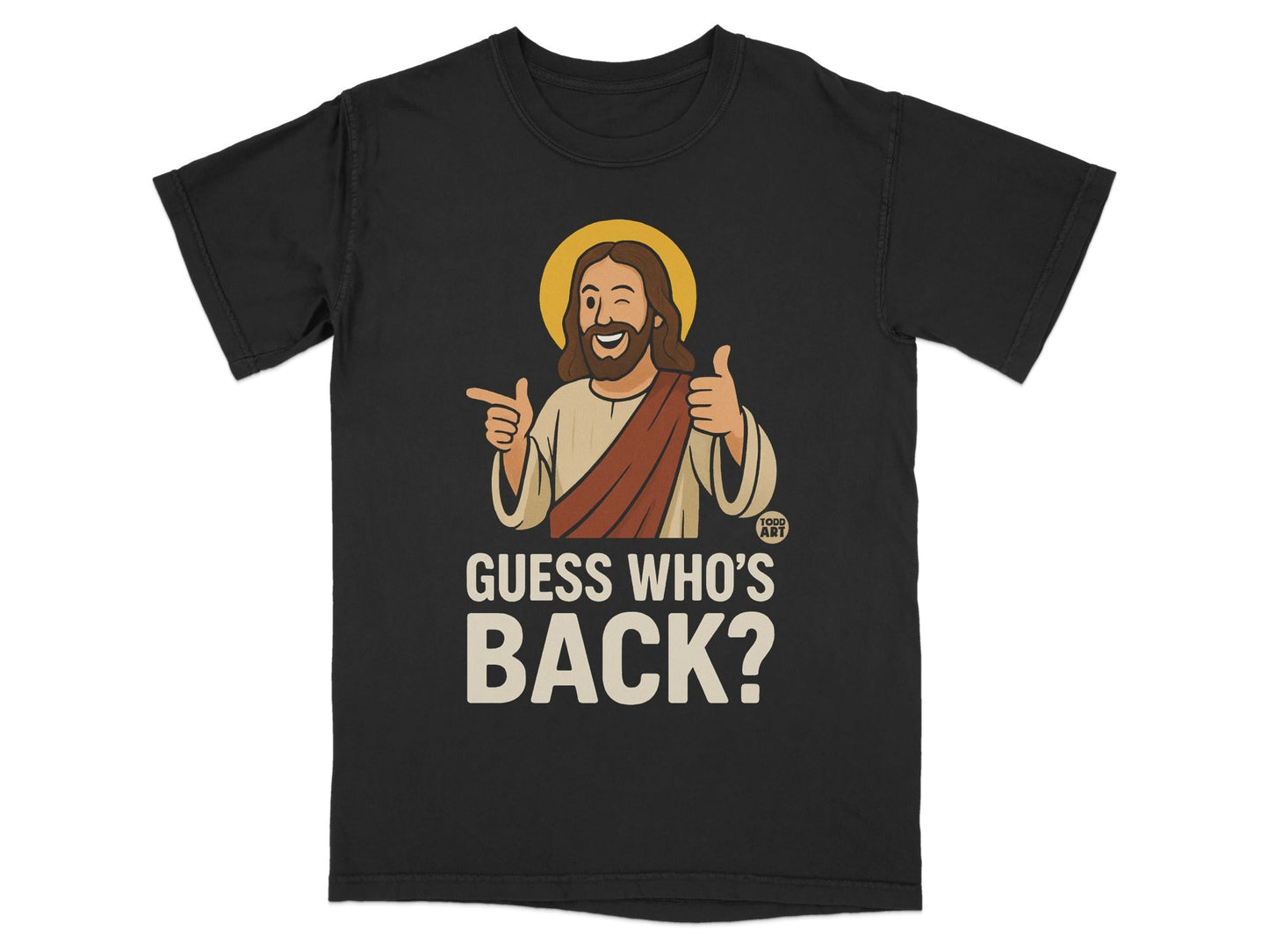 Jesus winking and giving thumbs up on a black t-shirt that reads "GUESS WHO'S BACK?".