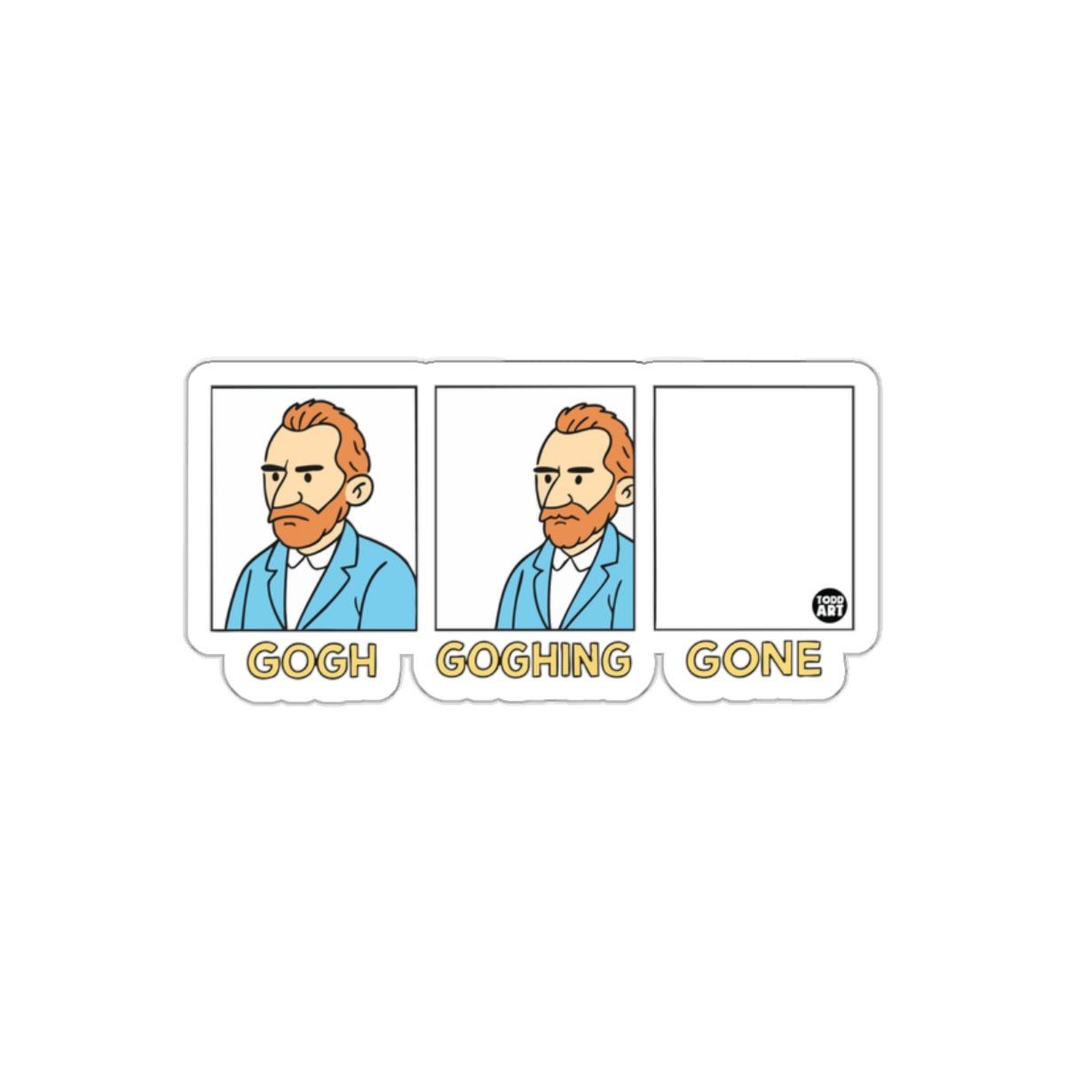 Gogh Going Gone Humorous Artwork Sticker Product
