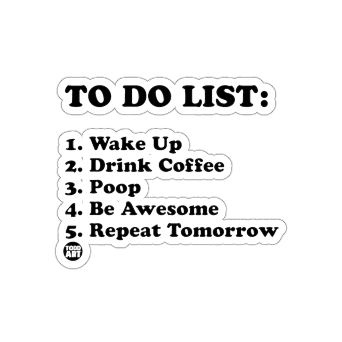 Funny To Do List Wake Up Drink Coffee Poop Sticker