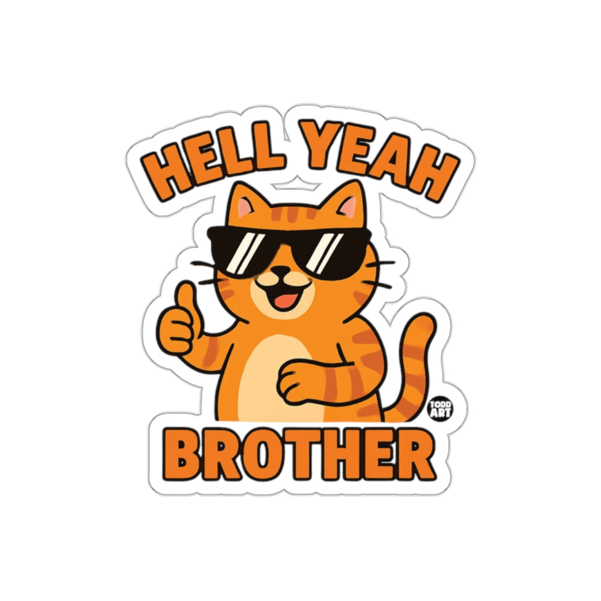 Hell Yeah Brother Cool Cat Sticker for Fun Decor