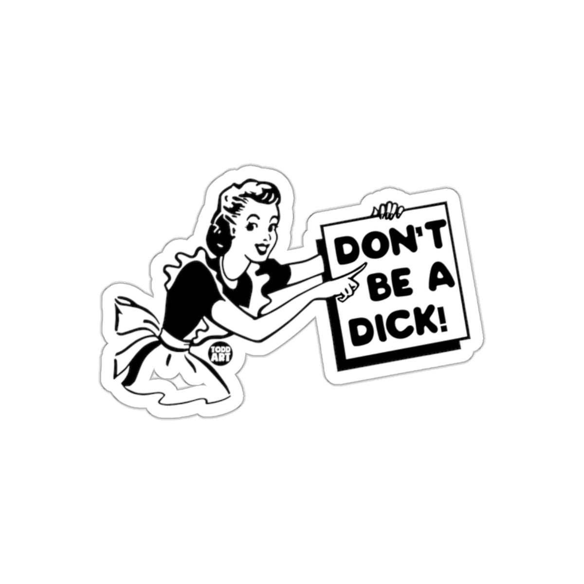 Retro Lady With Don't Be a Dick Sign Artwork Stickers