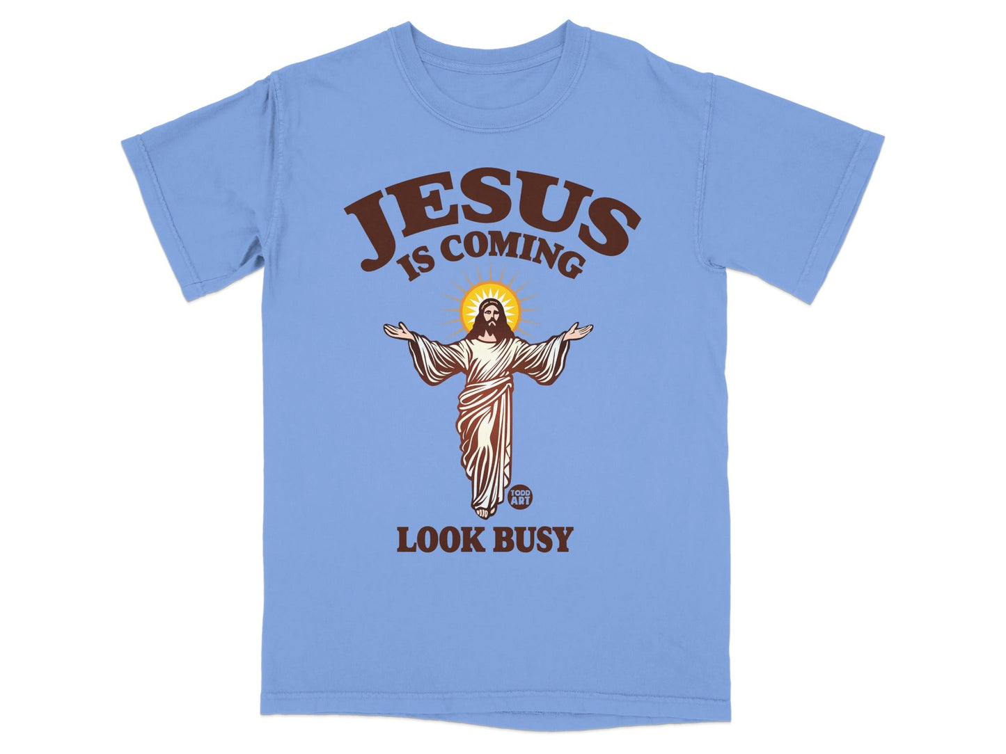 Light blue t-shirt with "Jesus Is Coming Look Busy" graphic.