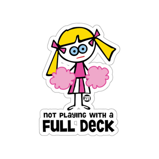 Not Playing With A Full Deck Cheerleader Sticker