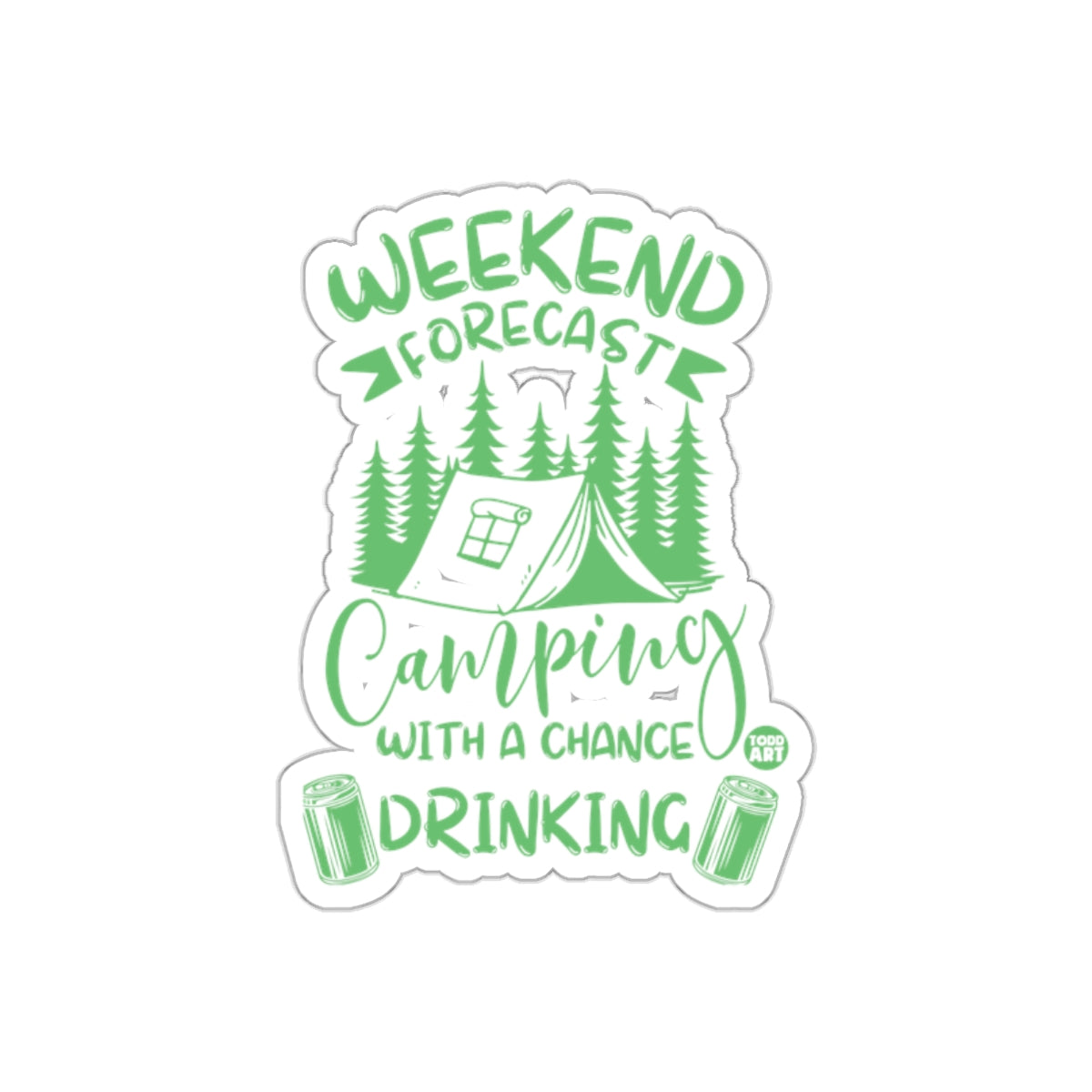 Weekend Forecast Camping Chance Drinking Humor Stickers