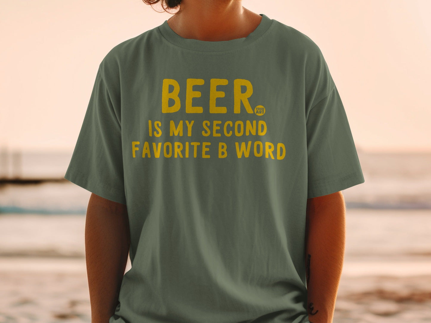BEER IS MY SECOND FAVORITE B WORD Graphic Tee