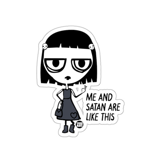 Me and Satan are Like This Unique Sticker