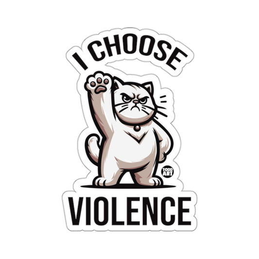 I CHOOSE VIOLENCE funny angry cat design product type