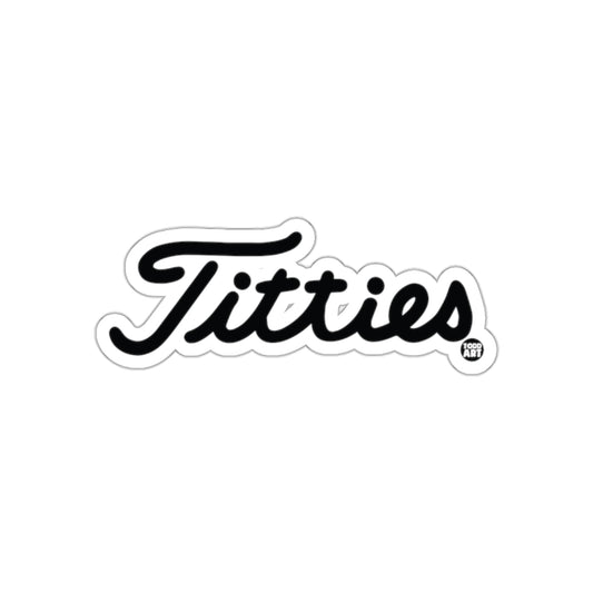 Titties Stylish Script Design Premium Sticker