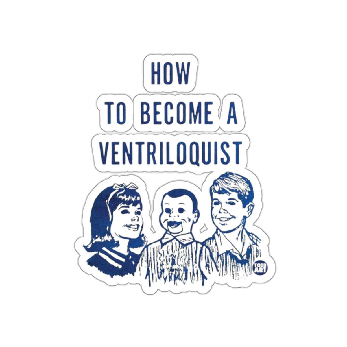 How to Become a Ventriloquist Fun Sticker Decal