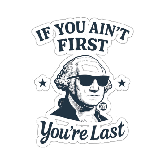 Cool Washington If You Ain't First You're Last product type