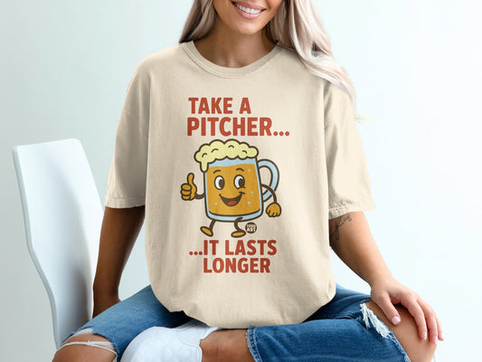 Take A Pitcher It Lasts Longer Funny Beer Mug Shirt