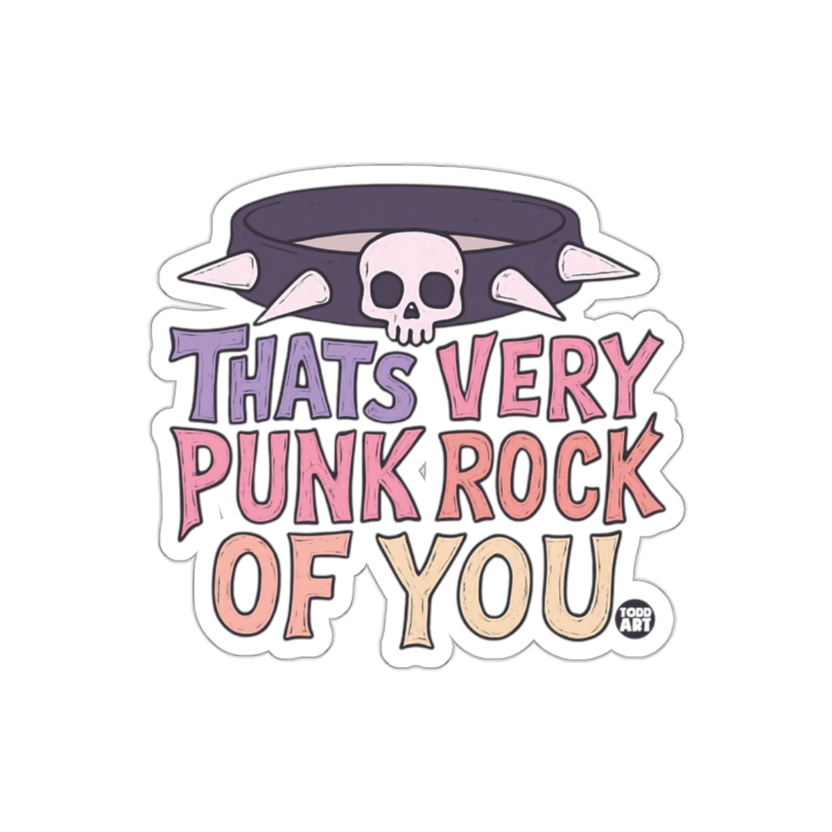 Thats Very Punk Rock of You Sticker Design