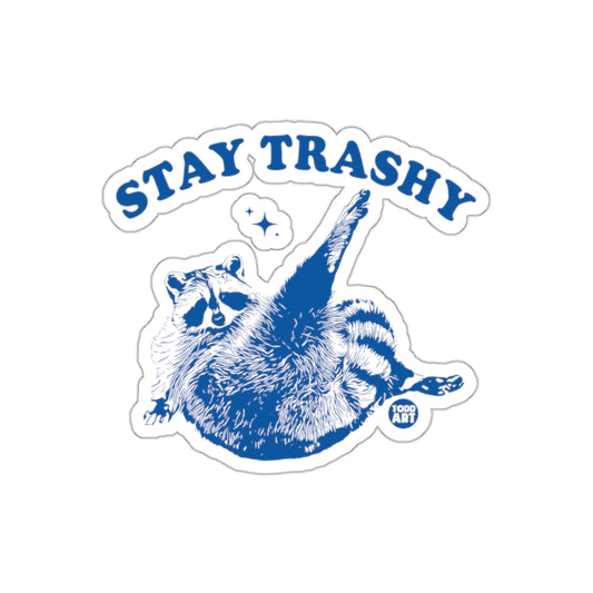 Stay Trashy Raccoon Graphic Design Unique Stickers