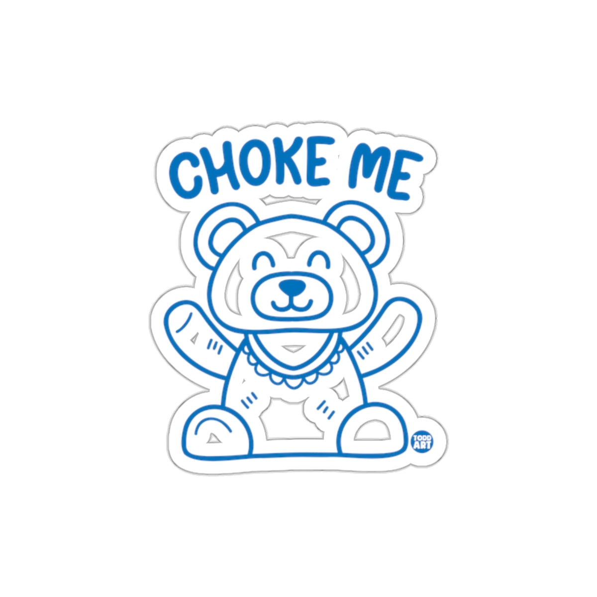 Choke Me Bear Sticker Cartoon Style Funny Bear Sticker