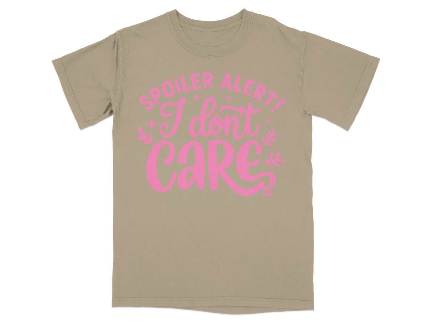 Spoiler Alert I Don't Care Pink Graphic T-Shirt