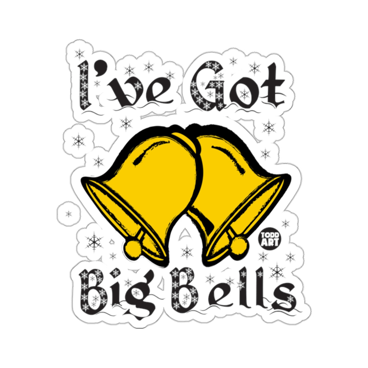 I've Got Big Bells Funny Christmas Snowflakes 