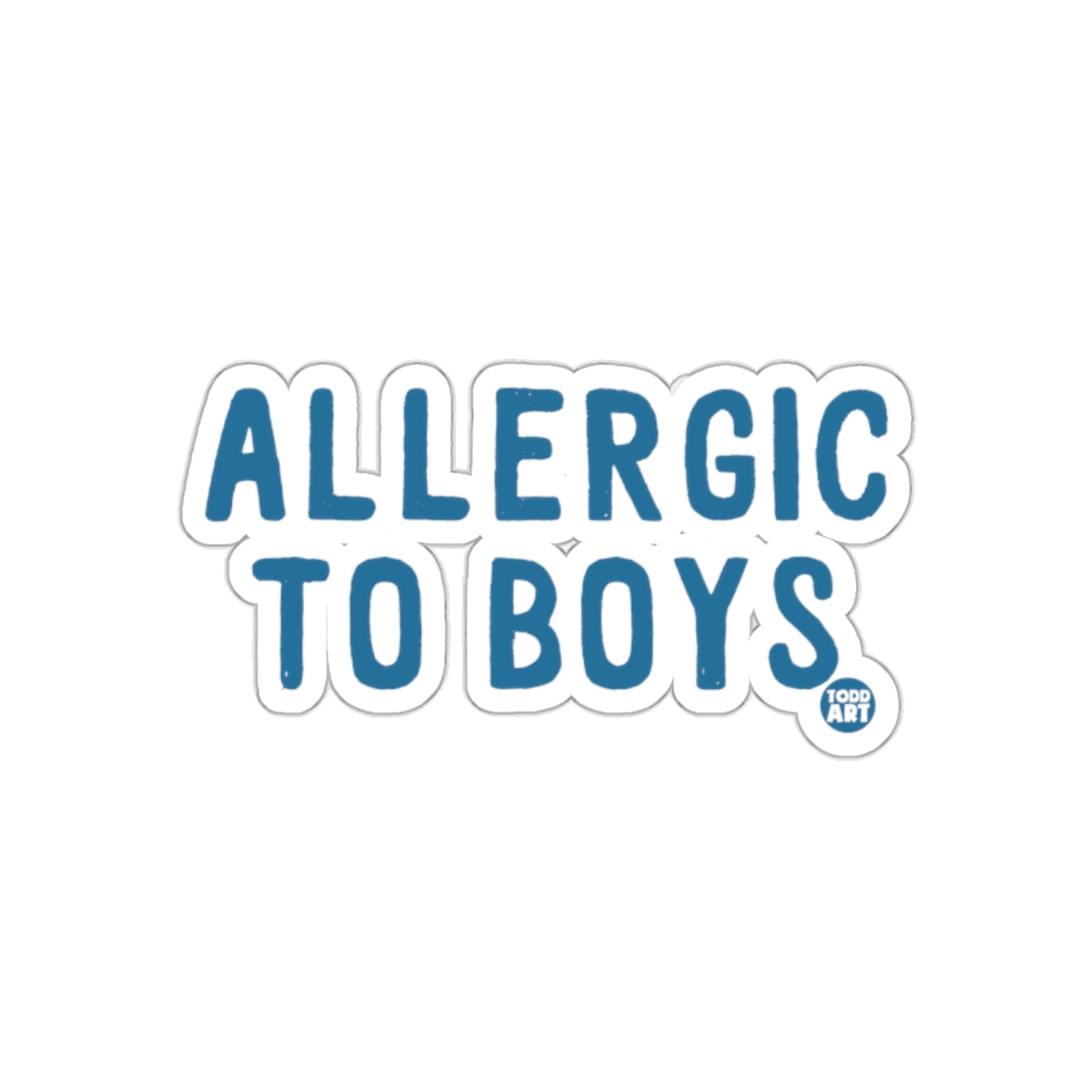 Allergic To Boys Fun Sticker for Teens