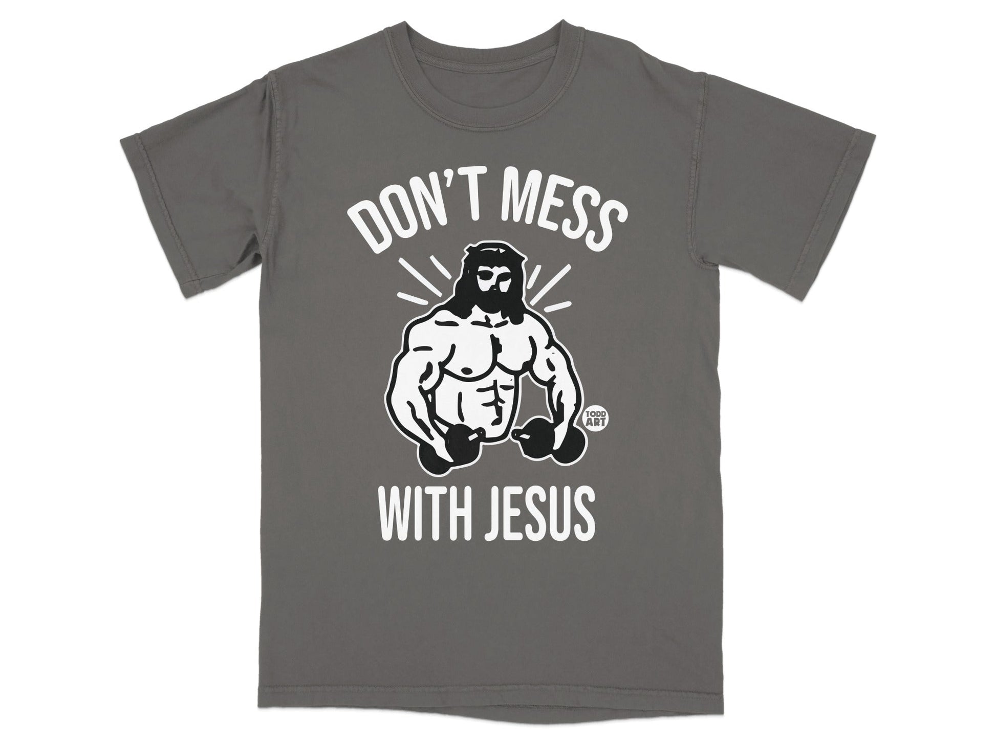 T-shirt with "Don't Mess With Jesus" text and muscular Jesus graphic.