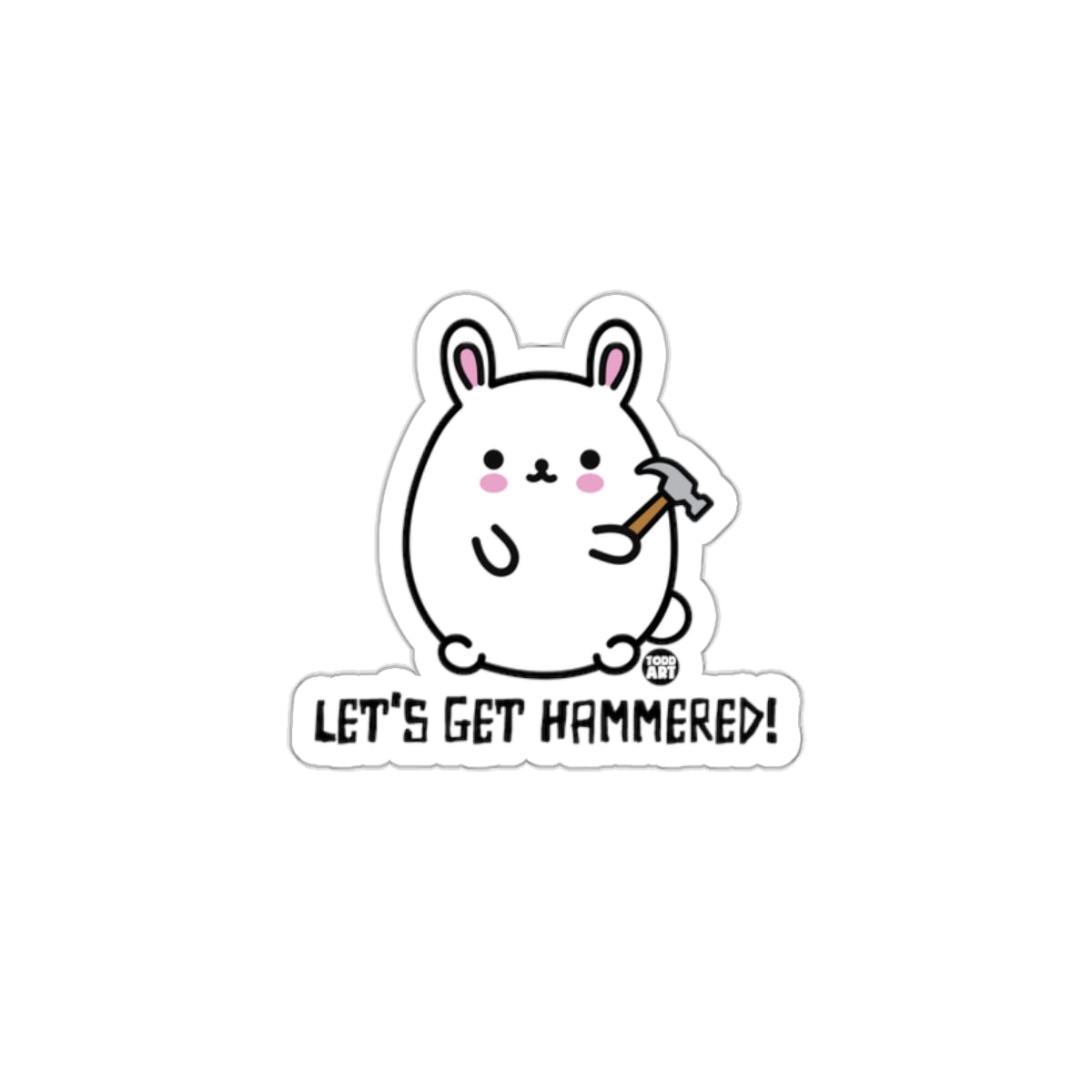 Let's Get Hammered Cute Bunny Sticker for Fun Decor